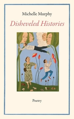 Disheveled Histories Paperback Wet Cement Press