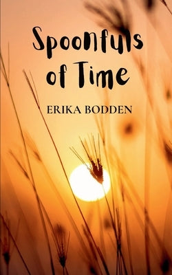 Spoonfuls of Time Paperback Bookleaf Publishing