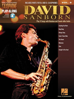 David Sanborn Saxophone Play-Along Volume 8 Book/Online Audio Paperback Hal Leonard Publishing Corporation