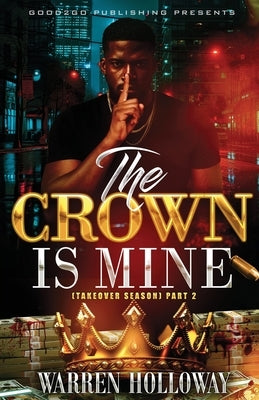 The Crown Is Mine 2 Paperback Good2go Publishing