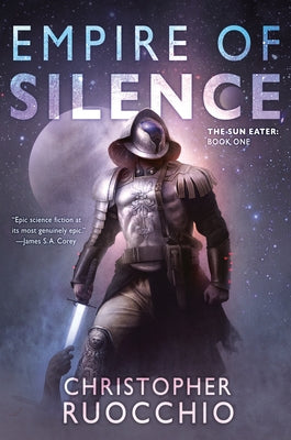 Paperback copy of "Empire of Silence: The Sun Eater: Book One" by Daw Books, featuring the book cover with dark and cosmic artwork.