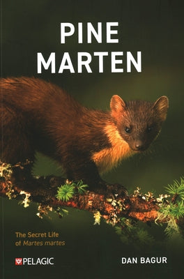 Paperback book titled "Pine Marten: The Secret Life of Martes Martes" by Pelagic Publishing Ltd featuring a pine marten on the cover.