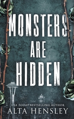 Paperback of Monsters Are Hidden by Alta Hensley featuring dark, haunting cover art with mysterious, shadowy figures.