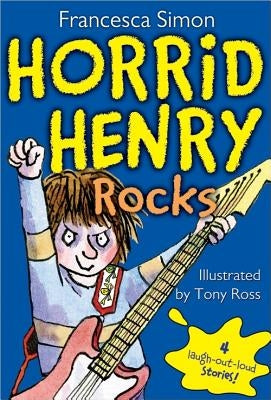 Horrid Henry Rocks by Simon, Francesca