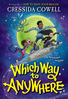 Which Way to Anywhere Paperback Little, Brown Books for Young Readers
