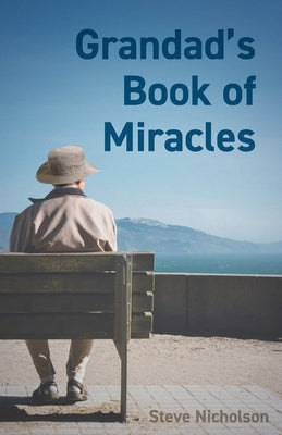 Grandad's Book of Miracles Paperback Trilogy Christian Publishing