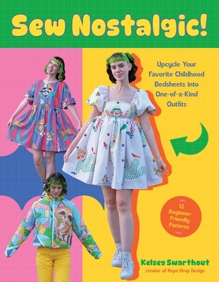 Paperback book titled "Sew Nostalgic! Upcycle Your Favorite Childhood Bedsheets Into Unique Outfits" by Page Street Publishing.