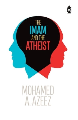 The Imam and The Atheist Paperback Claritas Books