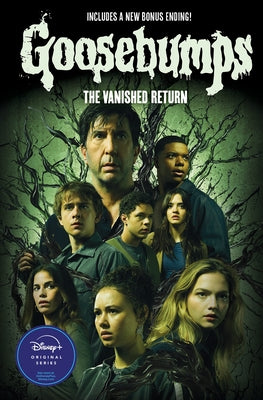 The Vanished Return (Goosebumps: The Vanishing Novel) Paperback Scholastic Inc.