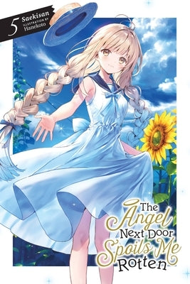 The Angel Next Door Spoils Me Rotten, Vol. 5 (Light Novel) Paperback Yen on