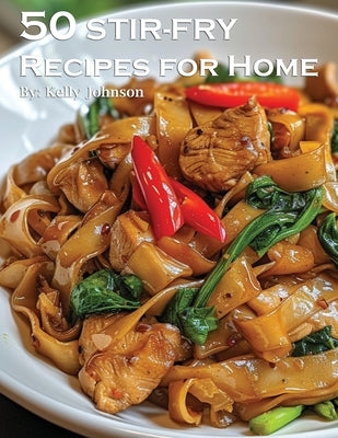 50 Stir-Fry Recipes for Home Paperback Marick Booster