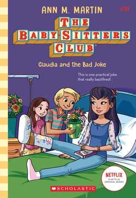 Claudia and the Bad Joke (the Baby-Sitters Club #19) Paperback Scholastic Inc.