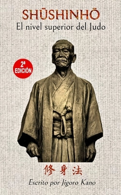 Shushinho, el nivel superior del Judo (Espa?ol) Paperback Blurb