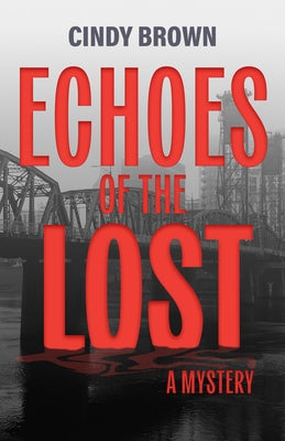 Paperback of Echoes of the Lost: A Mystery by Ooligan Press, showing the book cover with title and author details.
