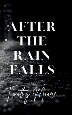 After the Rain Falls Paperback Victory Publishing Inc