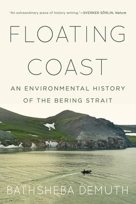 Paperback of Floating Coast: An Environmental History of the Bering Strait by W. W. Norton & Company, featuring a cover with Arctic imagery.