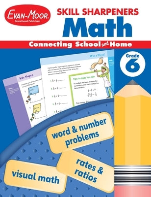 Skill Sharpeners: Math, Grade 6 Workbook Paperback Evan-Moor Educational Publishers