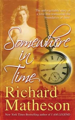 Mass market paperback of "Somewhere in Time" by Tor Books, featuring the book cover with title and author details.