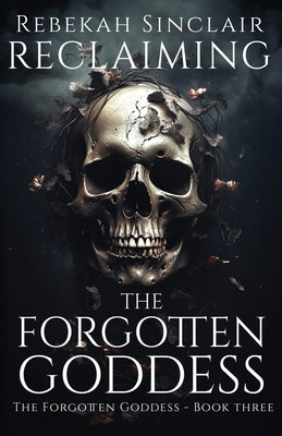 Reclaiming the Forgotten Goddess Paperback Rebekah Sharp