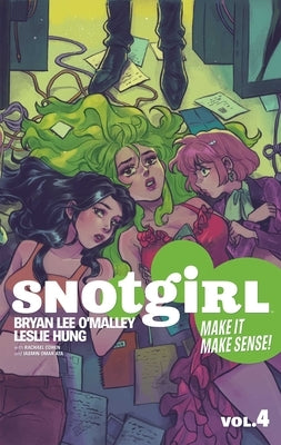Paperback comic book Snotgirl Volume 4: Make It Make Sense! by Image Comics, featuring colorful cover art and character illustrations.