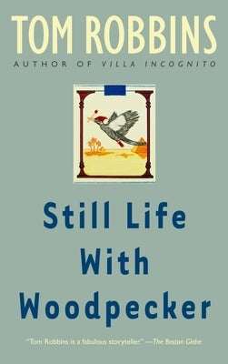 Still Life with Woodpecker Paperback Bantam
