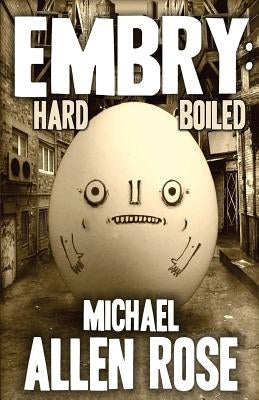 Embry: Hard-boiled Paperback Eraserhead Press