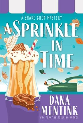 A Sprinkle in Time by Mentink, Dana
