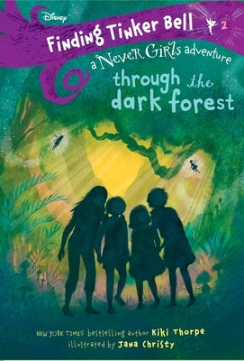 Paperback of Finding Tinker Bell #2: Through the Dark Forest from Disney's The Never Girls series by Random House Disney.