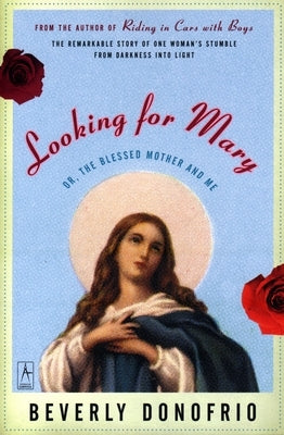 Paperback of Looking for Mary: Or, the Blessed Mother and Me by Penguin Books, showing the book cover with title and author details.