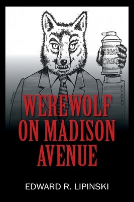Werewolf On Madison Avenue Paperback Outskirts Press