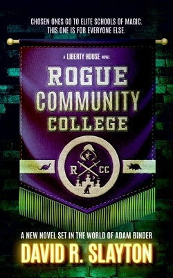 Rogue Community College: A Liberty House Novel Paperback Blackstone Publishing