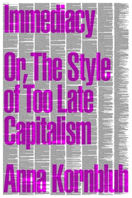 Paperback of Immediacy: Or, the Style of Too Late Capitalism by Verso, showing the book cover with title and author details.