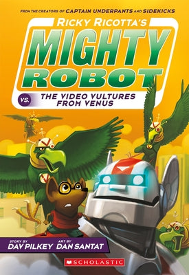 Paperback of Ricky Ricotta's Mighty Robot vs. the Video Vultures from Venus by Scholastic Inc., showing colorful book cover artwork.