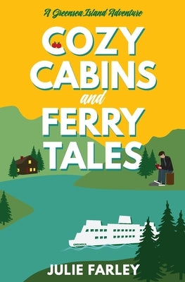 Cozy Cabins and Ferry Tales Paperback Fog House Press