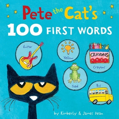 Pete the Cat's 100 First Words board book by HarperCollins, featuring colorful pages with simple words and illustrations for young children.