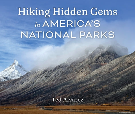 Hiking Hidden Gems in America's National Parks Paperback Falcon Press Publishing