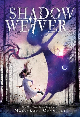 Shadow Weaver by Connolly, Marcykate