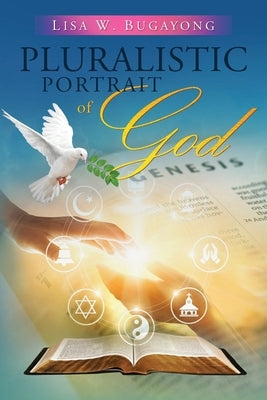 Pluralistic Portrait of God by Bugayong, Lisa W.