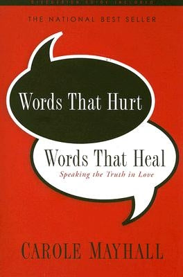 Words That Hurt, Words That Heal by Mayhall, Carole