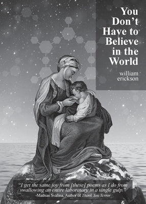 You Don't Have to Believe in the World Paperback April Gloaming Publishing
