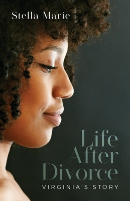 Life After Divorce: Virginia's story by Marie, Stella