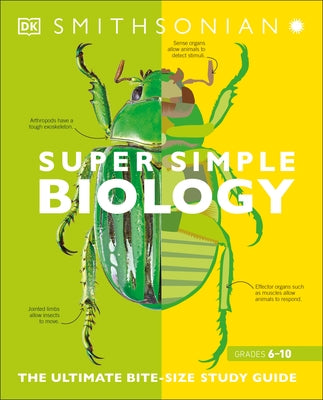 Super Simple Biology: The Ultimate Bitesize Study Guide Paperback DK Publishing (Dorling Kindersley)