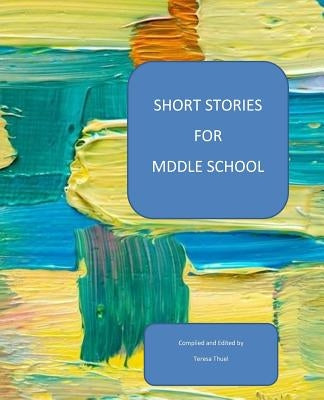 Short Stories For Middle School Paperback Createspace Independent Publishing Platform