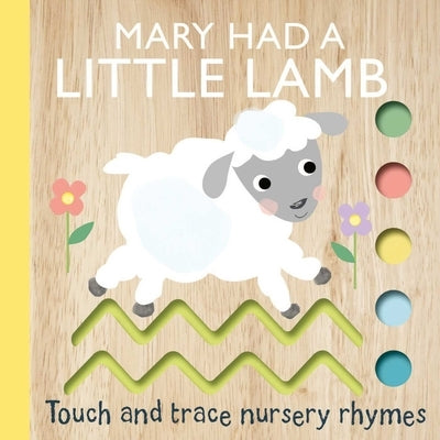 Touch and Trace Nursery Rhymes: Mary Had a Little Lamb Board Book Silver Dolphin Books