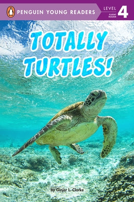 Totally Turtles! Paperback Penguin Young Readers Group