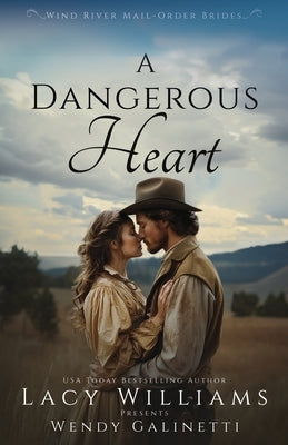 A Dangerous Heart by Williams, Lacy