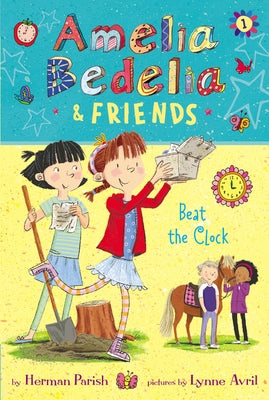 Amelia Bedelia & Friends: Beat the Clock Paperback Greenwillow Books