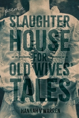 Slaughterhouse for Old Wives' Tales Paperback Sundress Publications