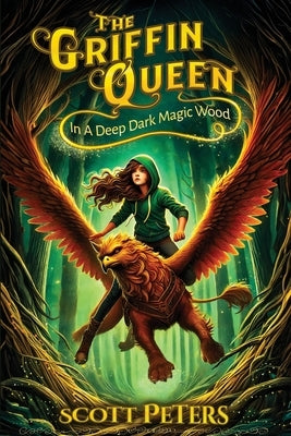 In A Deep Dark Magic Wood: A gripping fantasy for fans of twisty plots and rich worlds by Peters, Scott