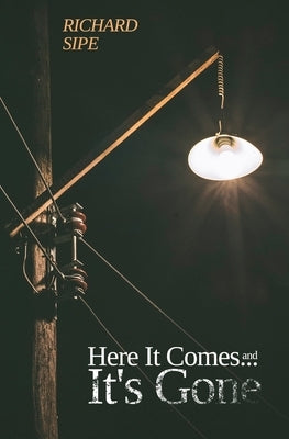 Here It Comes...and It's Gone Paperback Atmosphere Press